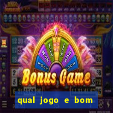 qual jogo e bom para ganhar dinheiro